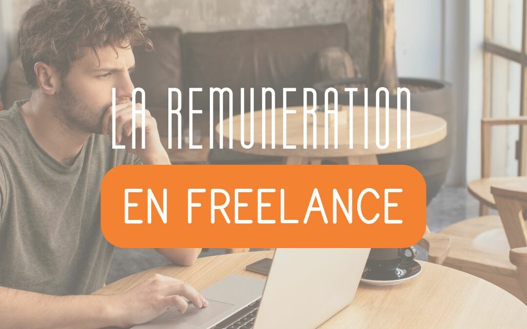 Comment se rémunérer en tant que freelance ?